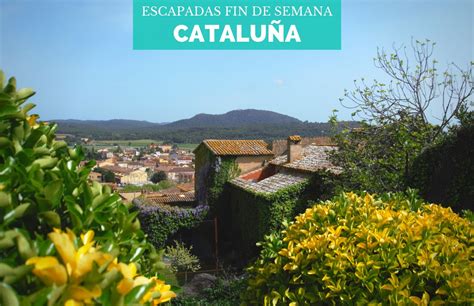 Escapadas fin de semana en Cataluña